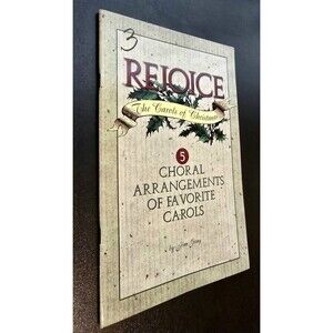 REJOICE 2001 The Carols of Christmas. 5 Choral Arrangements. Jim Gray Tennessee